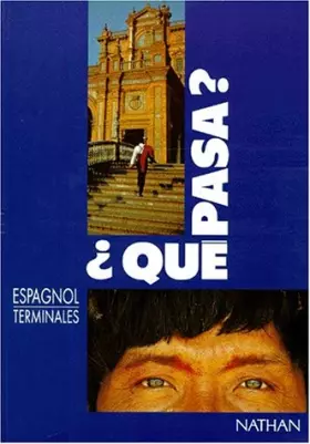 Couverture du produit · ESPAGNOL TERMINALE S QUE PASA ?