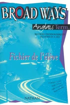 Couverture du produit · Broad Ways Terminales sections technologiques, sections ES, S