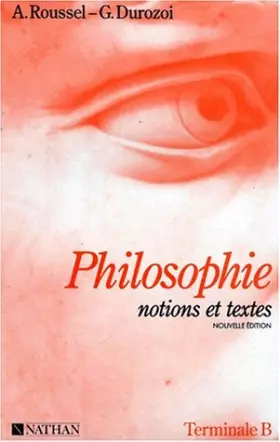 Couverture du produit · PHILOSOPHIE TERMINALE B. : Notions et textes