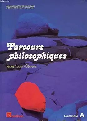 Couverture du produit · Parcours philosophiques : Textes, cours, éléments, terminale A