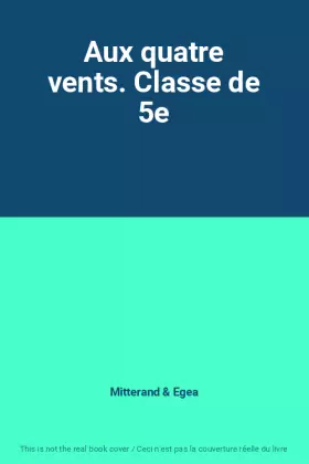 Couverture du produit · Aux quatre vents. Classe de 5e