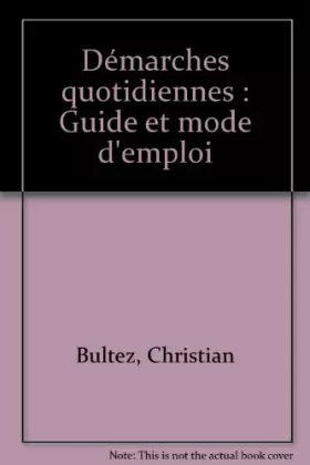 Couverture du produit · Démarches quotidiennes : Guide et mode d'emploi