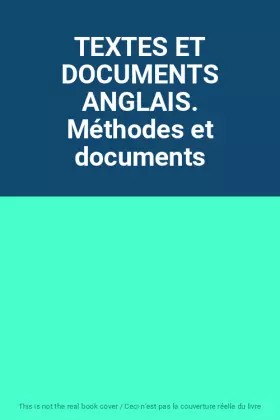 Couverture du produit · TEXTES ET DOCUMENTS ANGLAIS. Méthodes et documents