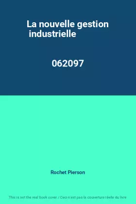 Couverture du produit · La nouvelle gestion industrielle                                                              062097