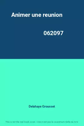 Couverture du produit · Animer une reunion                                                                            062097