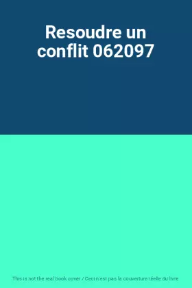 Couverture du produit · Resoudre un conflit 062097