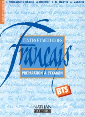 Couverture du produit · FRANCAIS BTS. Textes et méthodes, préparation à l'examen
