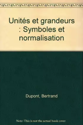 Couverture du produit · Unités et grandeurs : Symboles et normalisation