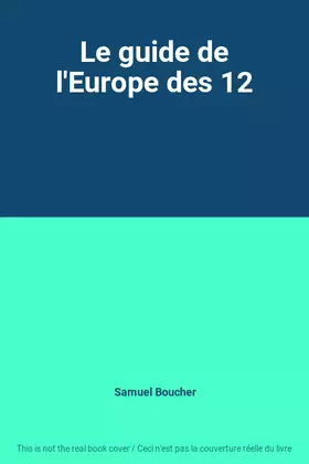 Couverture du produit · Le guide de l'Europe des 12