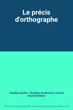 Couverture du produit · Le précis d'orthographe