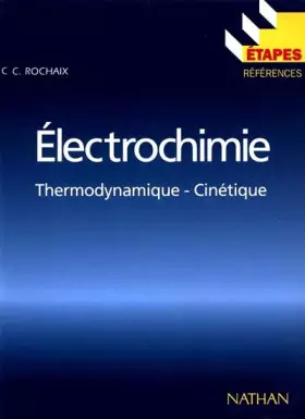 Couverture du produit · Electrochimie : Thermodynamique, cinétique