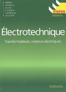 Couverture du produit · Electrotechnique. Transformateurs, moteurs électriques