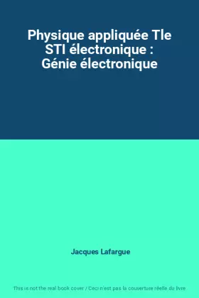 Couverture du produit · Physique appliquée Tle STI électronique : Génie électronique