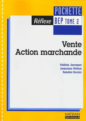 Couverture du produit · Vente action marchande (pochette réflexe), BEP, tome 2, élève