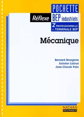 Couverture du produit · Mecanique 2nde Professionnelle/Terminale Bep Industriels