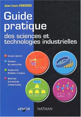 Couverture du produit · Guide pratique des sciences et technologies industrielles, lycées techniques
