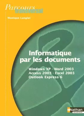 Couverture du produit · Informatique par les documents - 2e Professionnelle/Term BEP élève Parcours transversal