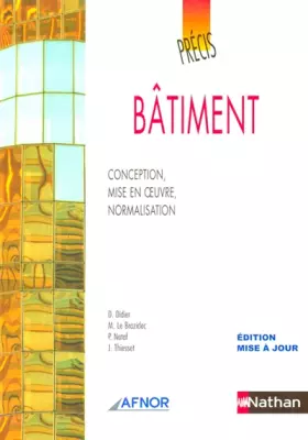 Couverture du produit · Bâtiment : Conception, mise en oeuvre, normalisation