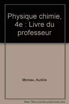 Couverture du produit · Physique chimie, 4e: Livre du professeur