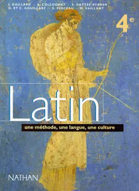 Couverture du produit · Latin 4e, programme 1997. Une méthode, une langue, une culture
