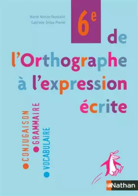 Couverture du produit · De l'orthographe à l'expression écrite 6e