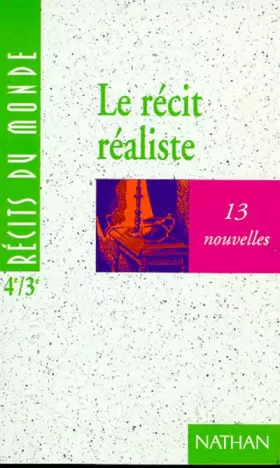 Couverture du produit · Le récit réaliste : 13 nouvelles