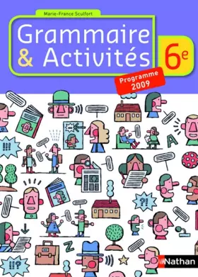 Couverture du produit · Grammaire et Activités 6e : Programme 2009