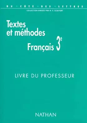 Couverture du produit · Français 3e textes et méthodes livre du professeur