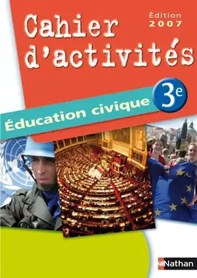 Couverture du produit · Education civique 3e : Cahier d'activités