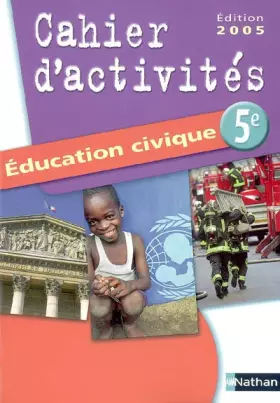 Couverture du produit · Education civique 5e : Cahier d'activités