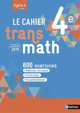 Couverture du produit · Le Cahier Transmath 4e - Edition 2016