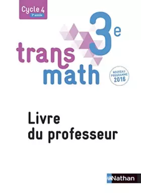 Couverture du produit · Transmath Mathématiques 3è 2016 - Livre du Professeur