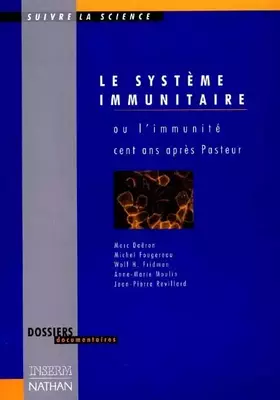 Couverture du produit · Le Système immunitaire ou l'Immunité cent ans après Pasteur
