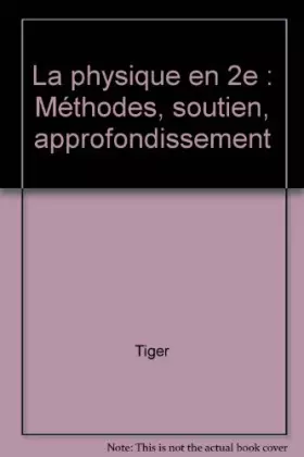 Couverture du produit · La physique en 2e: Méthodes, soutien, approfondissement