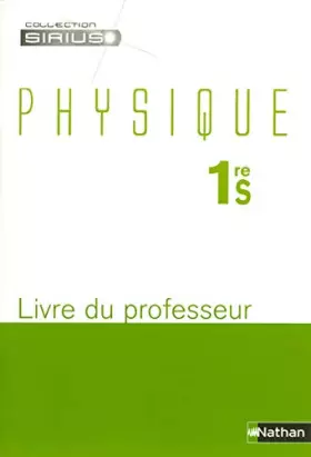 Couverture du produit · PHYSIQUE 1RE S PROF 2005