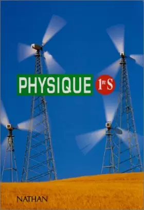 Couverture du produit · PHYSIQUE 1ERE S. Programme 1994