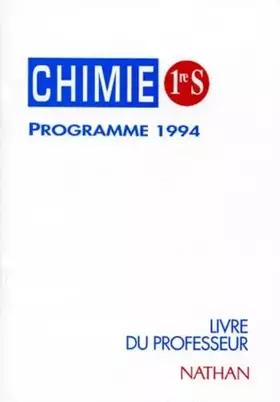 Couverture du produit · Chimie 1ere S. Livre Du Professeur, Programme 1994