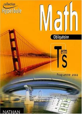 Couverture du produit · Math Tle S obligatoire : Programme 2002