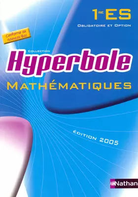 Couverture du produit · Hyperbole : Mathématiques 1e ES : obligatoire et option, programme 2001