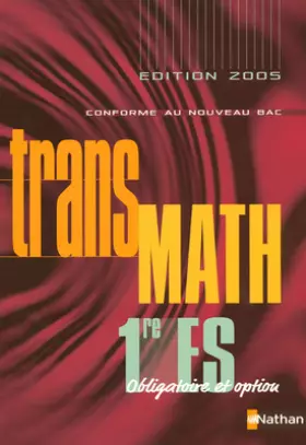 Couverture du produit · Transmath 1e ES Obligatoire et Option : Programme 2001