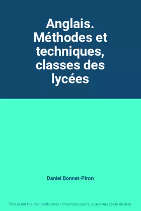 Couverture du produit · Anglais. Méthodes et techniques, classes des lycées