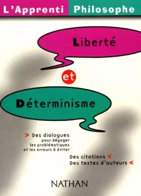 Couverture du produit · Apprenti Philospohe : Liberté et Déterminisme