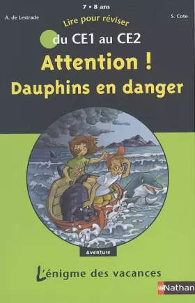 Couverture du produit · Attention ! Dauphins en danger : Du CE1 au CE2