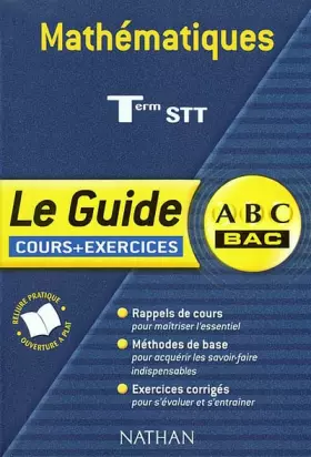 Couverture du produit · ABC Bac  - Le Guide : Mathématiques, terminale STT (Cours + exercices)
