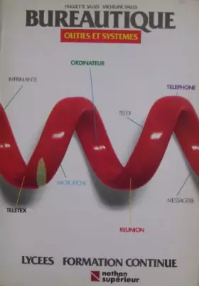 Couverture du produit · Bureautique : Outils et systèmes, BTS 1e et 2e année - Lycées Formation continue