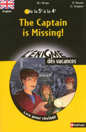 Couverture du produit · The Captain is Missing ! : Lire pour réviser de la 5e à la 4e