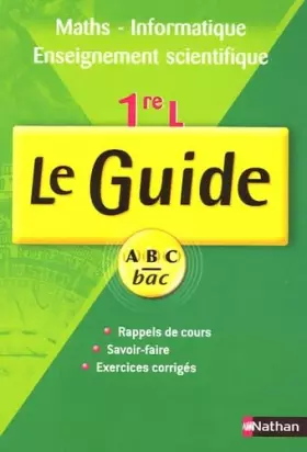 Couverture du produit · Maths informatiques 1e L: Le Guide