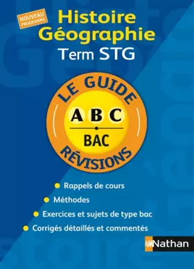 Couverture du produit · Le Guide ABC BAC révisions : Histoire - Géographie term STG