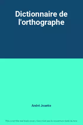 Couverture du produit · Dictionnaire de l'orthographe