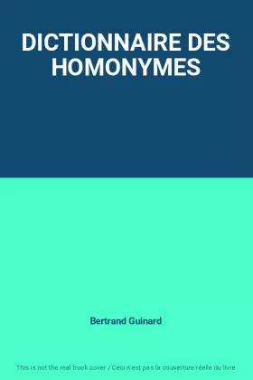 Couverture du produit · DICTIONNAIRE DES HOMONYMES